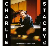 CHARLIE STACEY - THE LIGHT BEYOND TIME [VINYL]