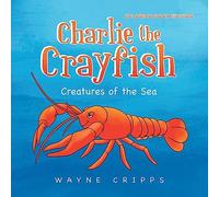 Charlie the Crayfish: Coloring Book Edition