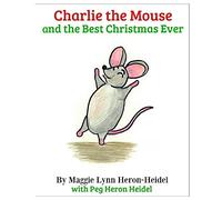 Charlie the Mouse and the Best Christmas Ever