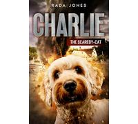 Charlie: The scaredy-cat (Amazing Dog Stories)