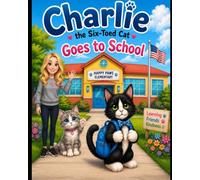 Charlie the Six-toed Cat Goes to School