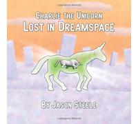 Charlie the Unicorn: Lost in Dreamspace