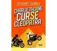 Charlie Thorne and the Curse of Cleopatra