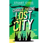 Charlie Thorne and the Lost City