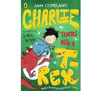 Charlie Turns Into a T-Rex (Charlie Changes Into a Chicken)