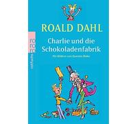 Charlie Und Die Schokoladenfabrik [ Charlie and the Chocolate Factory ] (German Edition) by Roald Dahl (2013) Paperback