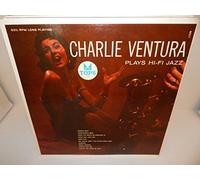 Charlie Ventura - 1958 Charlie Ventura Plays Hi-FI Jazz