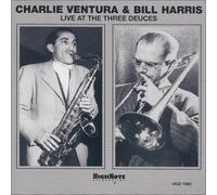 Charlie Ventura & Bill Harris - Live at the Three Deuces 1947