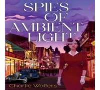 Charlie Walters Spies of Ambient Light Paperback Book Charlie Walters Multicolor