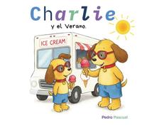 CHARLIE y el Verano.: Un cuento para aprender Rutinas. (Un día con CHARLIE)