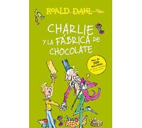 Charlie Y La Fábrica de Chocolate / Charlie and the Chocolate Factory (Colección Roald Dahl)