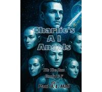 Charlie's A.I. Angels: TR: The Run, Book 137