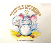 Charlie's Chinchilla and the Six Hats