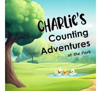 Charlie's Counting Adventures at the Park: A custom name story book