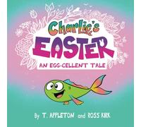 Charlie's Easter: An Egg-Cellent Tale