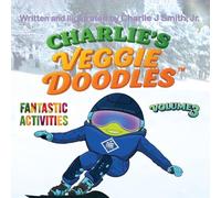 Charlie's Veggie Doodles: Volume 3