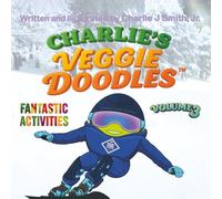 Charlie's Veggie Doodles: Volume 3