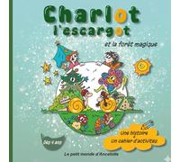 Charlot l'escargot: et la forêt magique