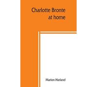 Charlotte Brontë at home