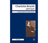 Charlotte Bronte - Jane Eyre: 0 (Readers' Guides to Essential Criticism)