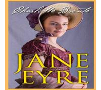 Charlotte Bronte Jane Eyre, The Original 1847 Edition (A Classic Illustrated Novel Charlotte Bronte Multicolor