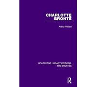 Charlotte Brontë (Routledge Library Editions: The Brontës)