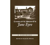 Charlotte Brontë's Jane Eyre: A Casebook (Casebooks in Criticism)