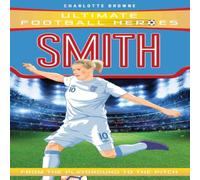 Charlotte Browne Smith (Ultimate Football Heroes - the No. 1 football series) Book Charlotte Browne Multicolor
