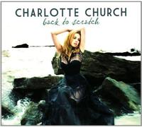 CHARLOTTE CHURCH - Back To Scratch