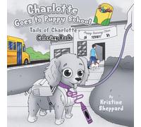 Charlotte Goes to Puppy School Coloring Book: A Fun Puppy-Themed Activity Book About Learning, Confidence, and Good Manners - Tails of Charlotte