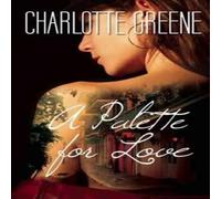 Charlotte Greene A Palette for Love Paperback Book Charlotte Greene Multicolor