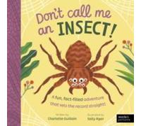 Charlotte Guillain Don't Call Me an Insect Paperback Book Charlotte Guillain Multicolor