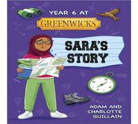 Charlotte Guillain Reading Planet: Astro - Year 6 at Greenwicks: Sara's Story Charlotte Guillain Multicolor