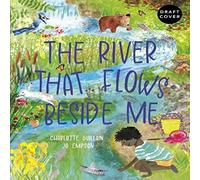 Charlotte Guillain River That Flows Beside Me Hardback Book Charlotte Guillain Multicolor