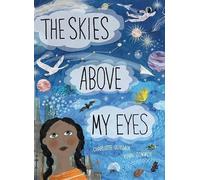 Charlotte Guillain The Skies Above My Eyes (Hardback) Look Closer (US IMPORT)