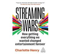Charlotte Henry Streaming Wars: How Getting Everything We Wanted Changed Charlotte Henry Multicolor