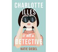 Charlotte Illes Is Not A Detective: the gripping debut mystery from the TikTok sensation