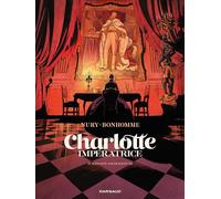 Charlotte impératrice - Tome 4 - 60 ans de solitude