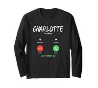 Charlotte is Calling and I Must Go North Carolina Traveling Long Sleeve T-Shirt