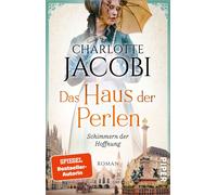 Charlotte Jacob Das Haus der Perlen - Schimmern der Hoffnung (Perlen (Paperback)