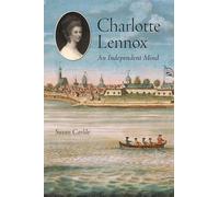 Charlotte Lennox: An Independent Mind