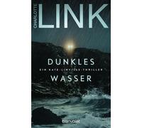 Charlotte Link Dunkles Wasser: Ein Kate-Linville-Thriller (Die Kate-L (Hardback)
