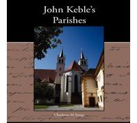 Charlotte M. Yonge John Keble s Parishes Paperback Book Charlotte M. Yonge Multicolor