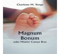 Charlotte M. Yonge Magnum Bonum oder Mutter Careys Brut Paperback Book Charlotte M. Yonge Multicolor