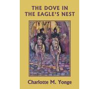 Charlotte M. Yonge The Dove in the Eagle's Nest (Black & White Edition) Charlotte M. Yonge Multicolor