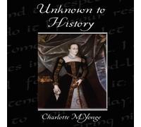 Charlotte M. Yonge Unknown to History Paperback Book Charlotte M. Yonge Multicolor