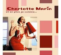 Charlotte Marin - Et en Plus, Je Cuisine