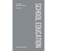 Charlotte Mason's School Education (Home Education Series)