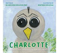 Charlotte: My parents have separated: a 10 year old's perspective: 1 (The Bird Family)