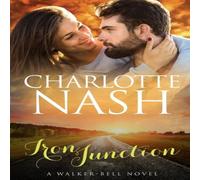 Charlotte Nash Iron Junction: A Walker-Bell Novel (The Walker-Bell Stories #2) Charlotte Nash Multicolor